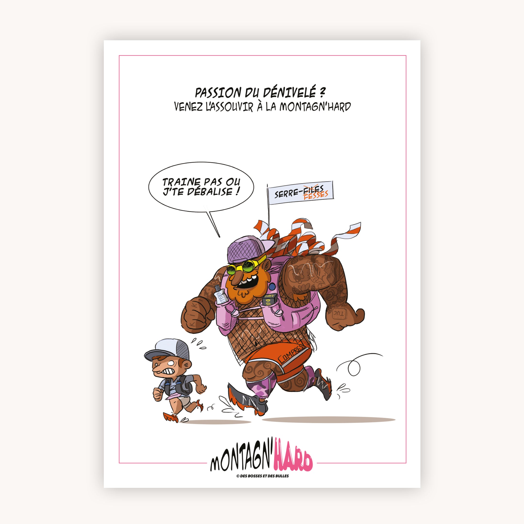 Illustration humoristique trail running Montagn'Hard avec le serre-file fesses par Des Bosses et Des Bulles®.