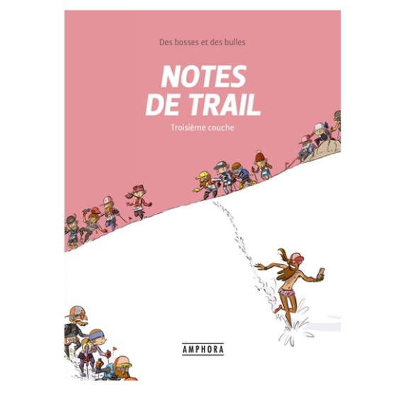 Notes de trail, Troisième couche